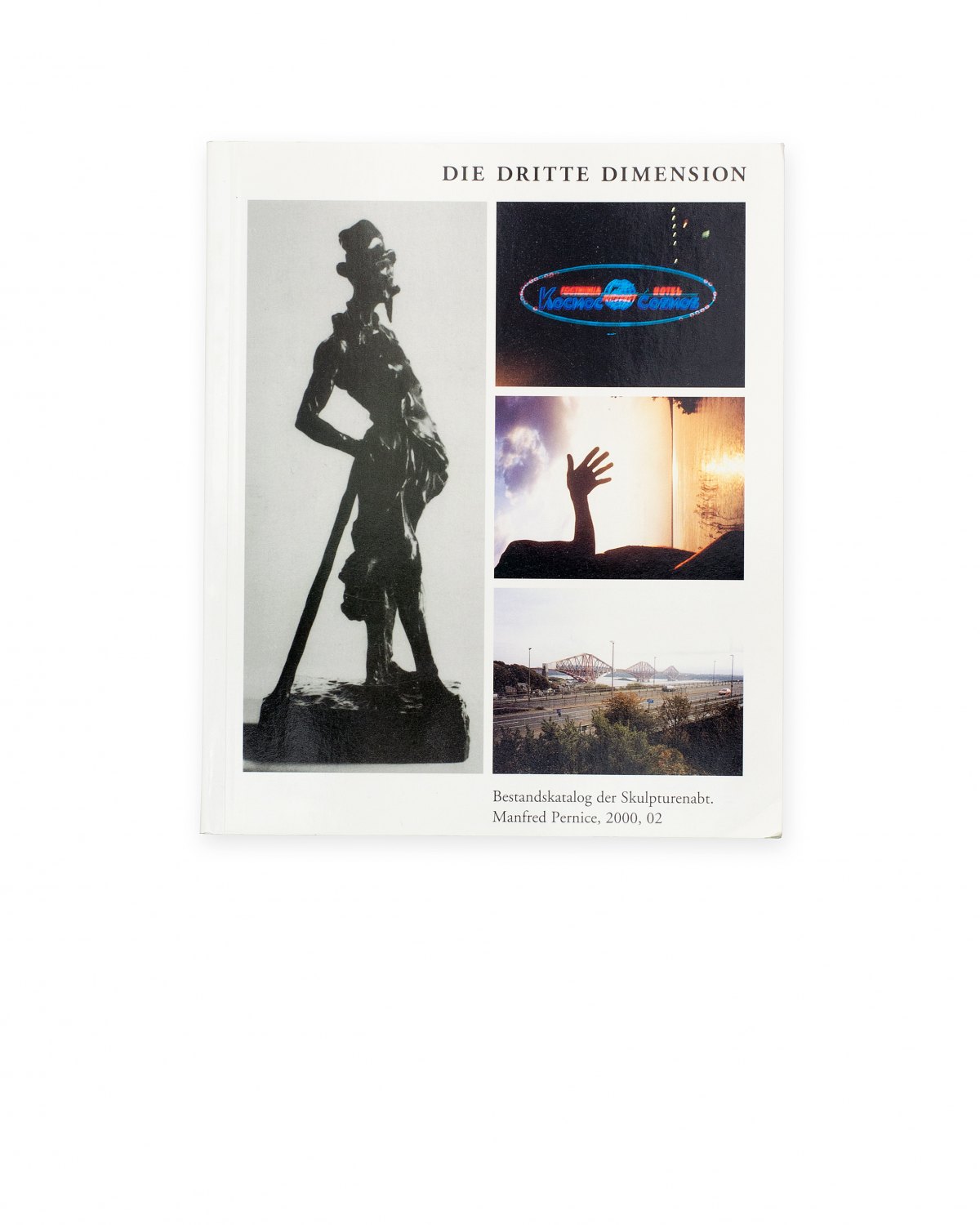 Manfred Pernice, Die Dritte Dimension. Bestandskatalog der Skulpturenabt 2000, 02  published by Portikus, Frankfurt am Main 2000, 285 p.  ISBN 978-3-88375-525-0